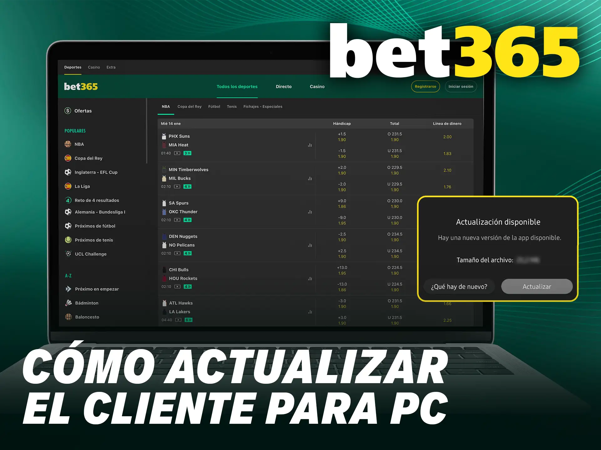 Aprende cómo actualizar el cliente de Bet365 para PC y mantén tu software siempre al día con las últimas cuotas.