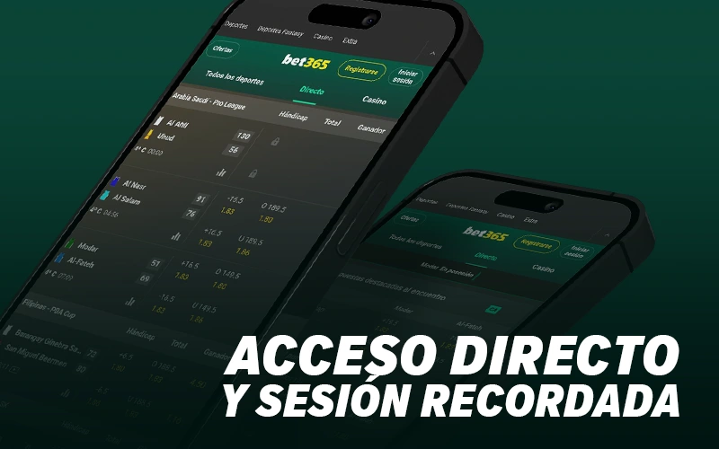 Obtén acceso directo y sesión recordada con la app de Bet365 para ahorrar tiempo.